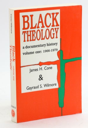 Item #5377 Black Theology: A Documentary History : 1966-1979. James H. Cone