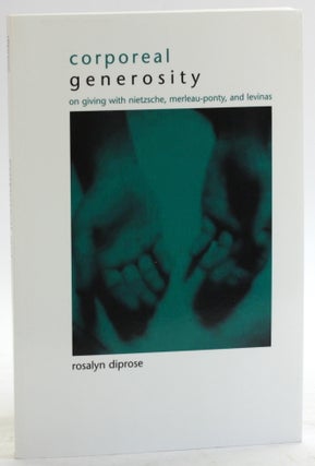 Item #5402 Corporeal Generosity: On Giving With Nietzsche, Merleau-Ponty, and Levinas (Suny...