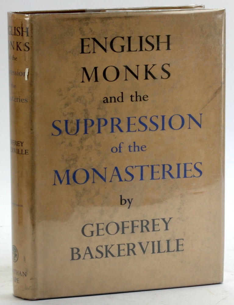 Item #5410 English Monks and the Suppression of the Monasteries. Geoffrey Baskerville.