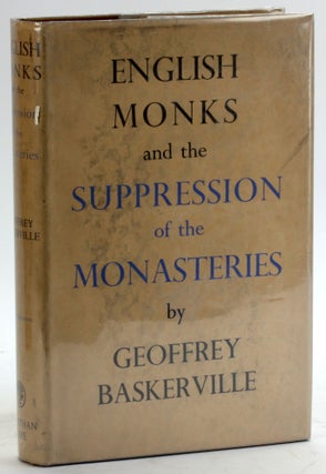 Item #5410 English Monks and the Suppression of the Monasteries. Geoffrey Baskerville