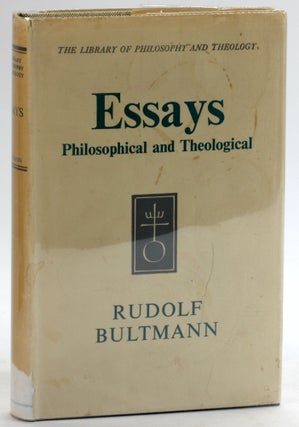 Item #5424 ESSAYS: Philosophical and Theological. Rudolf Bultmann, trans James C. G. Greig