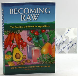 Item #5435 Becoming Raw: The Essential Guide to Raw Vegan Diets. Brenda Davis, Rynn, Berry,...