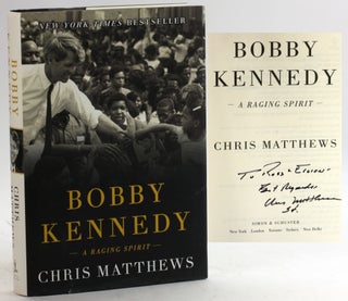 Item #5436 Bobby Kennedy: A Raging Spirit. Chris Matthews