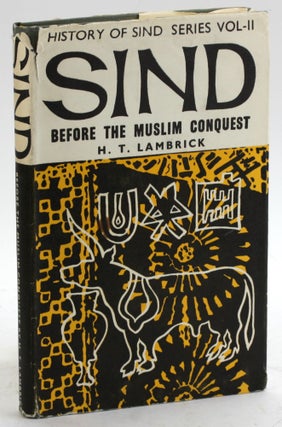 Item #5459 SIND BEFORE THE MUSLIM CONQUEST. H. T. Lambrick