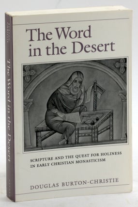Item #5480 The Word in the Desert: Scripture and the Quest for Holiness in Early Christian...