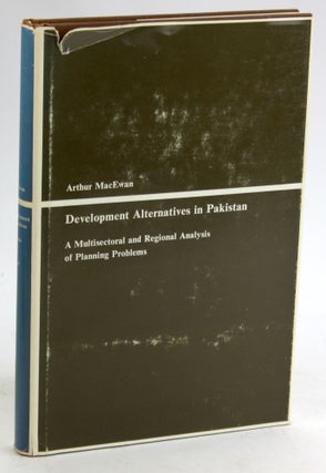 Item #5500 Development Alternatives in Pakistan: A Multisectoral and Regional Analysis of...