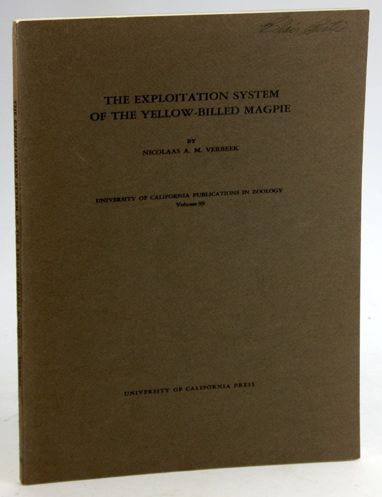 Item #5543 The exploitation system of the yellow-billed magpie, (University of California publications in zoology, v. 99). Nicolaas A. M. Verbeek.