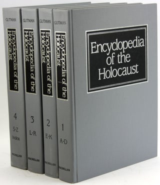 Item #5570 ENCYCLOPEDIA OF THE HOLOCAUST (4 vols.). Israel ed Gutman