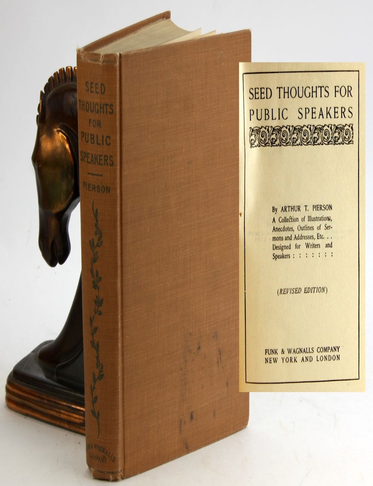 Item #5589 SEED THOUGHTS FOR PUBLIC SPEAKERS. Arthur T. Pierson.