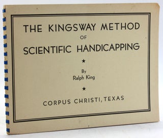 Item #5601 THE KINGSWAY METHOD OF SCIENTIFIC HANDICAPPING. Ralph King