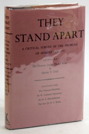 Item #5602 THEY STAND APART: A Critical Survey of the Problem of Homosexuality. Tudor Rees,...