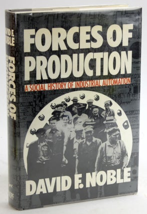 Item #5610 Forces of Production. David F. Noble