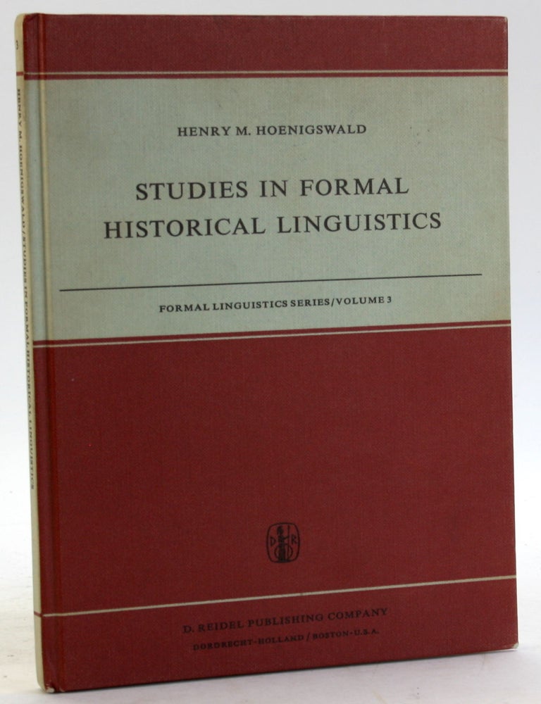 Item #5656 Studies in Formal Historical Linguistics (Formal Linguistics Series, 3). H. M Hoenigswald.