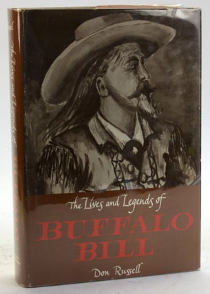 Item #5680 THE LIVES AND LEGENDS OF BUFFALO BILL. Don Russell