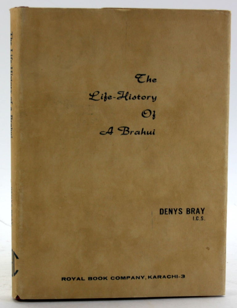 Item #5773 THE LIFE-HISTORY OF A BRAHUI. Denys Bray.