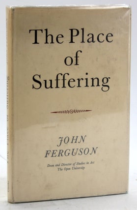Item #5793 THE PLACE OF SUFFERING. John Ferguson