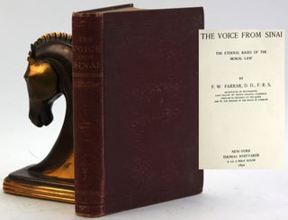 Item #5812 THE VOICE FROM SINAI: The Eternal Bases of the Moral Law. F. W. Farrar
