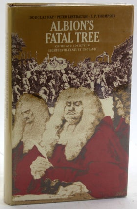 Item #5813 Albion's fatal tree: Crime and society in eighteenth-century England. Contributors