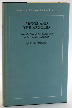 Item #5870 Argos and the Argolid;: From the end of the Bronze Age to the Roman occupation (States...