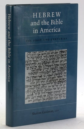 Item #5890 Hebrew and the Bible in America: The First Two Centuries (Brandeis Series in American...
