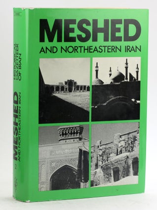 Item #5899 HISTORICAL GAZETTEER OF IRAN, VOL. 2: Meshed and Northeastern Iran. Ludwig W. Adamec