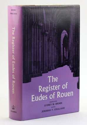 Item #5988 THE REGISTER OF EUDES OF ROUEN. Sydney M. Brown, trans., ed Jeremiah F. O'Sullivan