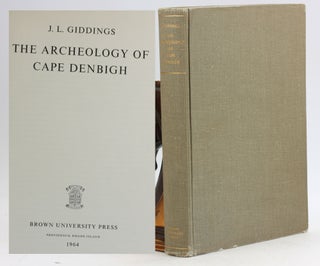 Item #6062 THE ARCHAEOLOGY OF CAPE DENBIGH. J. L. Giddings