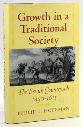 Item #6072 Growth in a Traditional Society. Philip T. Hoffman