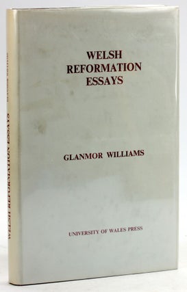 Item #6079 WELSH REFORMATION ESSAYS. Glanmor Williams