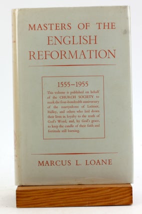 Item #6111 MASTERS OF THE ENGLISH REFORMATION. Marcus L. Loane