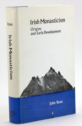 Item #6131 Irish Monasticism: Origins and Early Development. John Ryan
