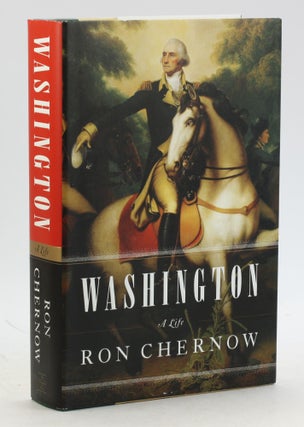 Item #6186 WASHINGTON: A Life. Ron Chernow
