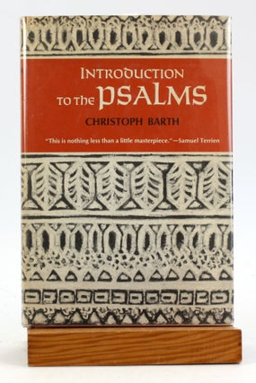 Item #6192 INTRODUCTION TO THE PSALMS. Christopher F. Barth, trans R. A. Wilson