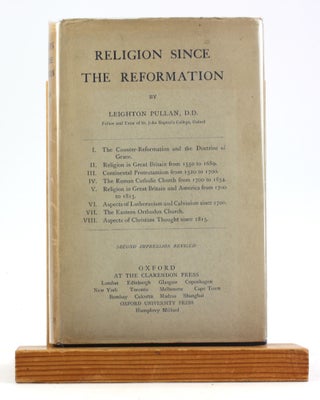 Item #6194 RELIGION SINCE THE REFORMATION: Eight Lectures. Leighton Pullan