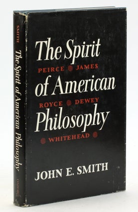 Item #6207 THE SPIRIT OF AMERICAN PHILOSOPHY. John E. Smith