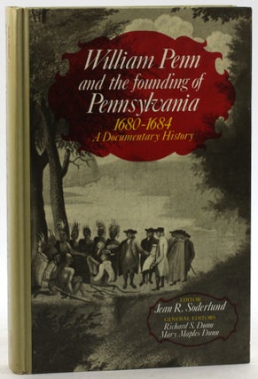 Item #6340 William Penn and the Founding of Pennsylvania: A Documentary History