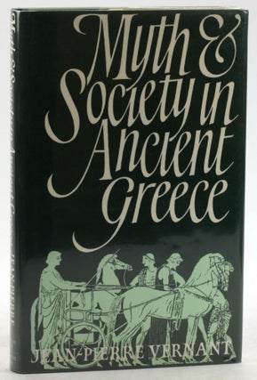 Item #6344 MYTH AND SOCIETY IN ANCIENT GREECE. Jean-Pierre Vernant, trans Janet Lloyd