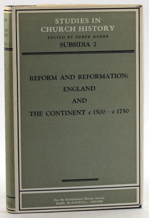 Item #6349 REFORM AND REFORMATION: England and the Continent, c1500-c1750. Derek Baker, ed....