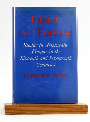 Item #6369 Family and Fortune: Studies in Aristocratic Finance in the Sixteenth and Seventeenth...