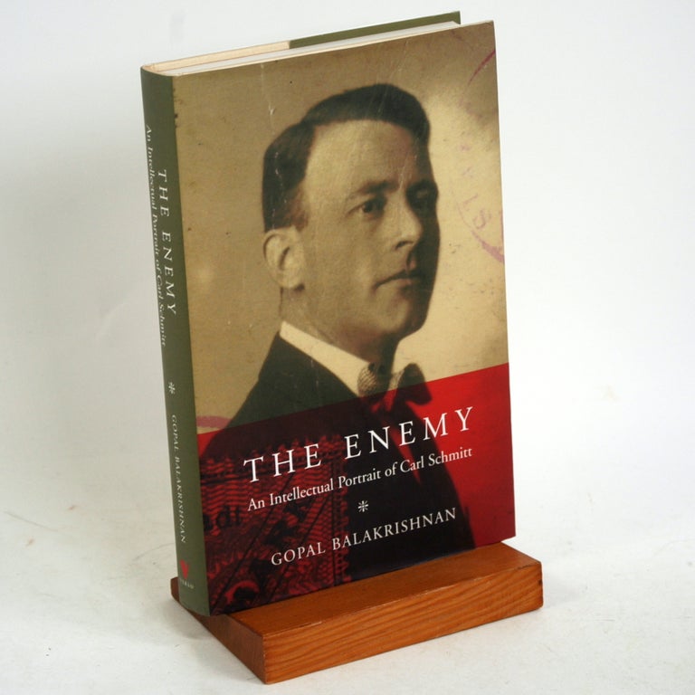 Item #639 The Enemy: An Intellectual Portrait of Carl Schmitt. Gopal Balakrishnan.