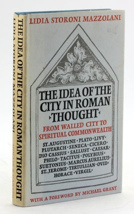 Item #6443 The idea of the city in Roman thought: From walled city to spiritual commonwealth;....
