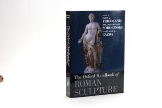Item #6448 The Oxford Handbook of Roman Sculpture (Oxford Handbooks