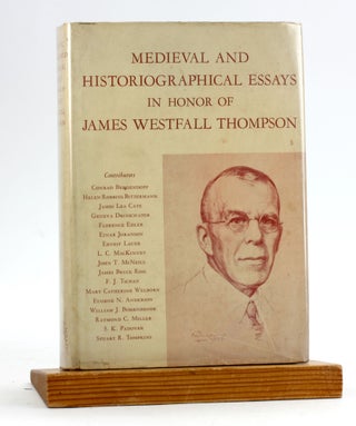 Item #6484 MEDIEVAL AND HISTORIOGRAPHICAL ESSAYS IN HONOR OF JAMES WESTFALL THOMPSON. James Lea...