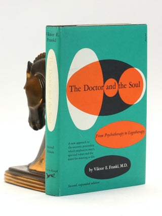 Item #6488 THE DOCTOR AND THE SOUL: An Introduction to Logotherapy. Viktor E. Frankl