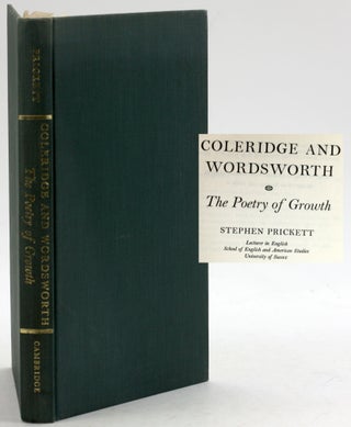 Item #6539 Coleridge and Wordsworth: The Poetry of Growth. Stephen Prickett