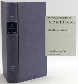 Item #6548 The Political Philosophy of Montaigne. David Lewis Schaefer