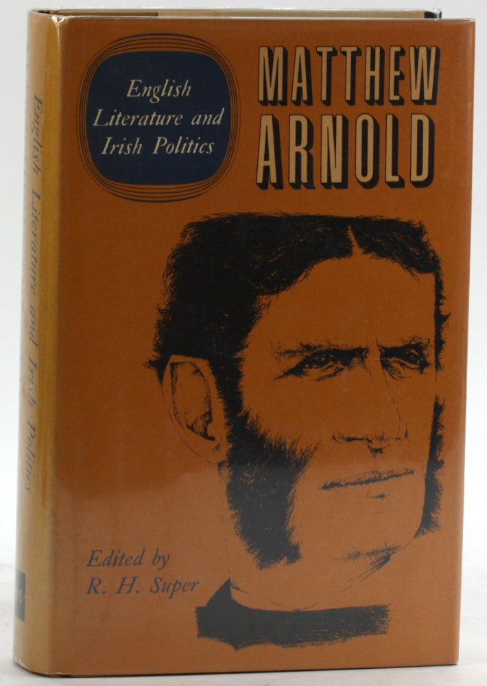 Item #6592 The Complete Prose Works of Matthew Arnold: Volume IX. English Literature and Irish Politics (Volume 9). Matthew Arnold.