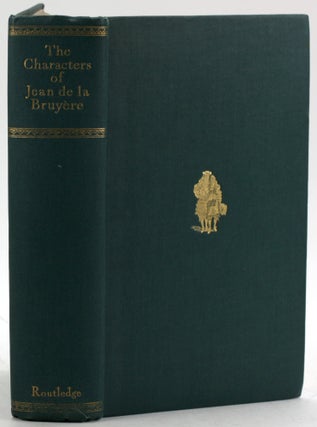 Item #6594 THE CHARACTERS OF JEAN DE LA BRUYERE. Jean de la Bruyere, trans Henri van Laun