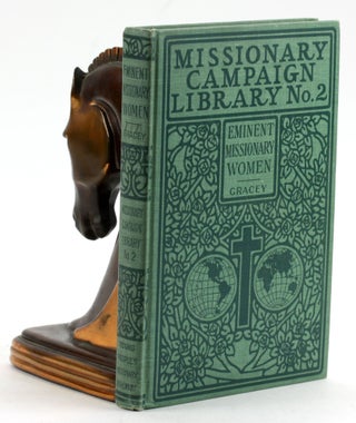 Item #6615 EMINENT MISSIONARY WOMEN. J. T. Gracey