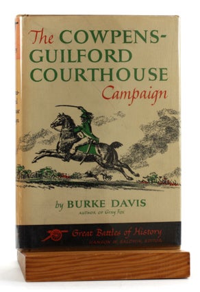 Item #6675 THE COWPENS-GUILFORD COURTHOUSE CAMPAIGN. Burke Davis